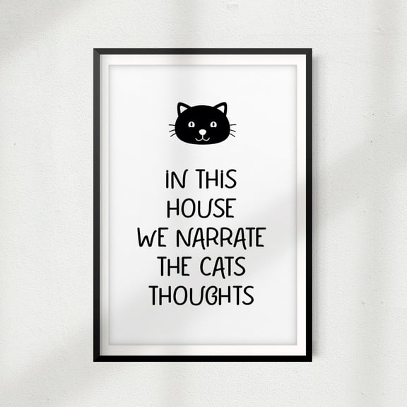 Designs ByLITA In This House We Narrate The Cats Thoughts 11x14" Print Home Décor, Pet Wall Art