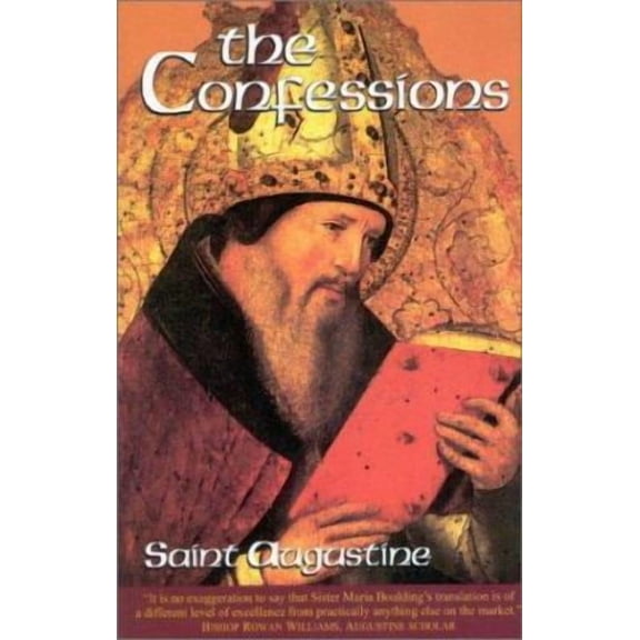 Works of Saint Augustine, a Translation The Confessions, (Paperback)