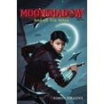 thumbnail image 1 of Pre-Owned Moonshadow: Rise of the Ninja, 9780316055314, 031605531X, Hardcover,, 1 of 1