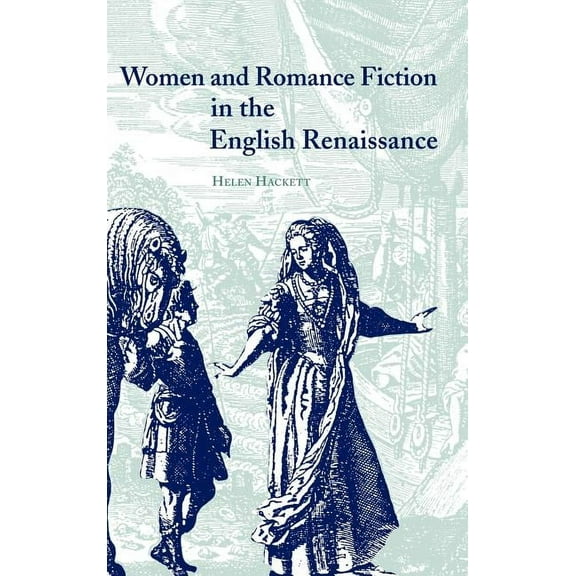 Women and Romance Fiction in the English Renaissance, (Hardcover)