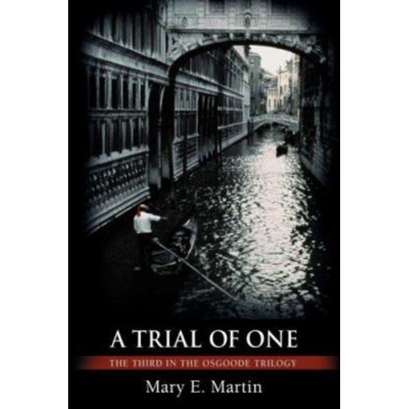 Pre-Owned A Trial of One: The Third in the Osgoode Trilogy (Paperback) 0595445713 9780595445714