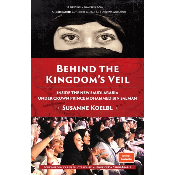 Pre-Owned Behind the Kingdom's Veil: Inside the New Saudi Arabia Under Crown Prince Mohammed Bin Salman (Middle East History and Travel) (Hardcover) 1642503444 9781642503449