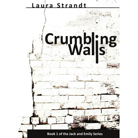 Jack and Emily Crumbling Walls, Book 1, (Paperback)