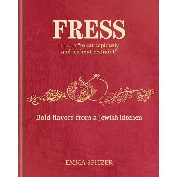 Fress : Bold Flavors from a Jewish Kitchen (Hardcover)