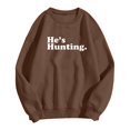 thumbnail image 5 of zaveiop He's Hunting Sweatshirt for Women Hunting Season Sweatshirts Hunters Wife Sweater He's Hunting Sweatshirt Letter Print Shirts (Z2-Brown, XL), 5 of 7