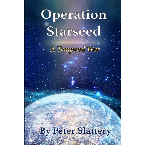 Operation Starseed: A Temporal War, (Paperback)