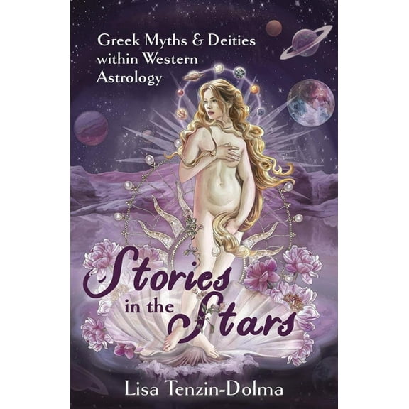 Stories in the Stars: Greek Myths & Deities Within Western Astrology, (Paperback)
