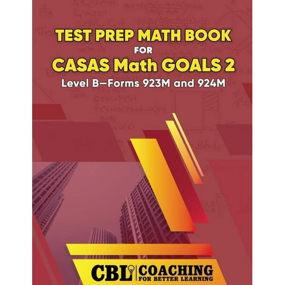 Test Prep Math Book for CASAS Math GOALS 2 Level B-Forms 923M and 924M, (Paperback)