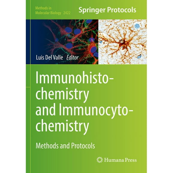 Methods in Molecular Biology Immunohistochemistry and Immunocytochemistry: Methods and Protocols, Book 2422, (Paperback)