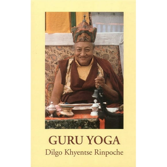 Guru Yoga : According to the Preliminary Practice of Longchen Nyingtik (Paperback)
