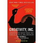 Creativity, Inc. (The Expanded Edition) : Overcoming the Unseen Forces That Stand in the Way of True Inspiration (Hardcover)