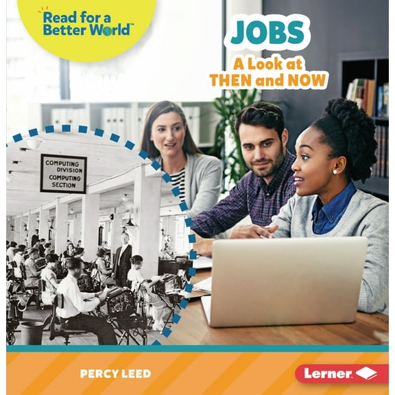 Read about the Past (Read for a Better W Jobs: A Look at Then and Now, (Paperback)