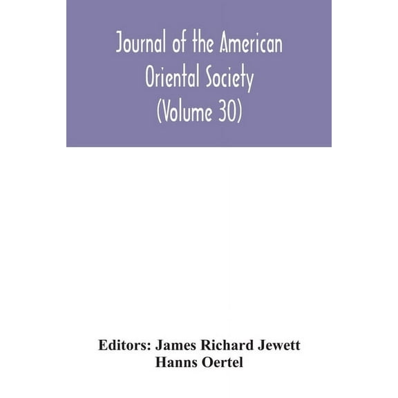 Journal of the American Oriental Society (Volume 30), (Paperback)