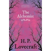 The Alchemist (Fantasy and Horror Classics);With a Dedication by George Henry Weiss (Paperback)