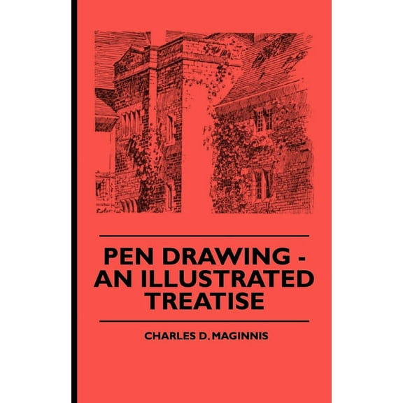 Pen Drawing - An Illustrated Treatise, (Hardcover)