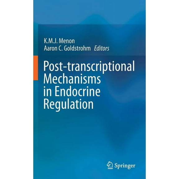 Post-Transcriptional Mechanisms in Endocrine Regulation, (Hardcover)