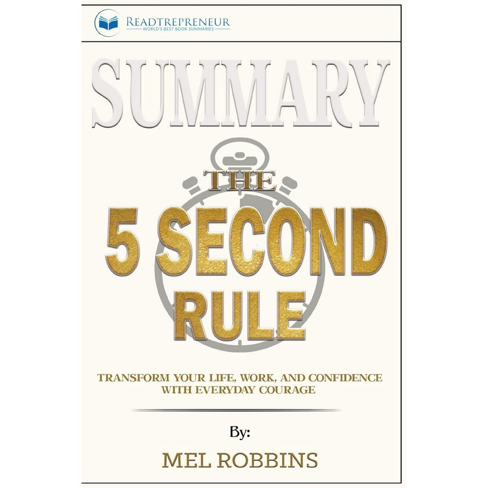 Summary of The 5 Second Rule Transform Your Life, Work