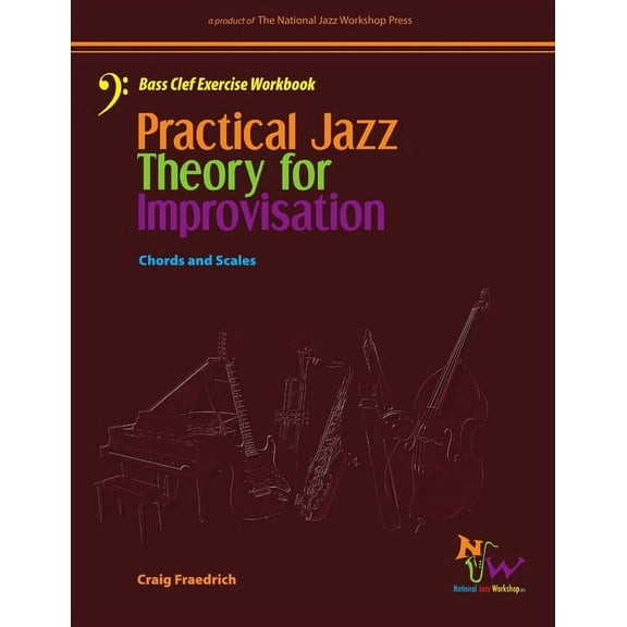 Practical Jazz Theory For Improvisation Bass Clef Exercise Workbook (Paperback)