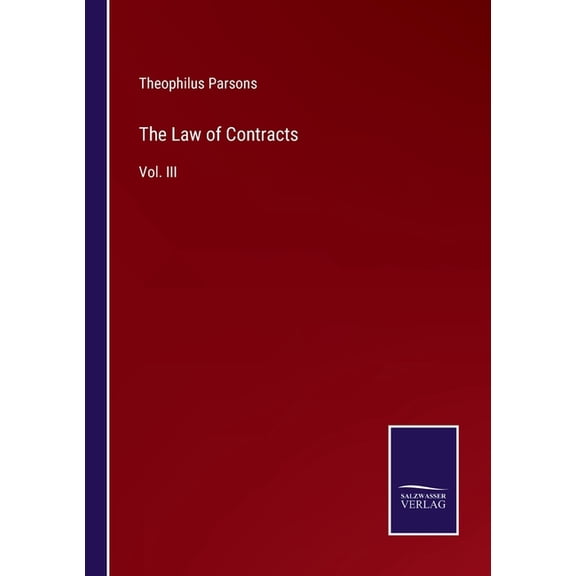 The Law of Contracts:Vol. III