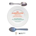 thumbnail image 1 of Libro La Alimentacion Aspectos Psicosociales Tapa Blanda, Autor Pilar Lavilelle Sotomayor, Editorial Siglo Xxi Editores, 1 of 2