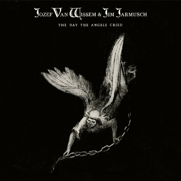 Van Wissem,Jozef / Jarmusch,Jim - The Day The Angels Cried - Music & Performance - CD