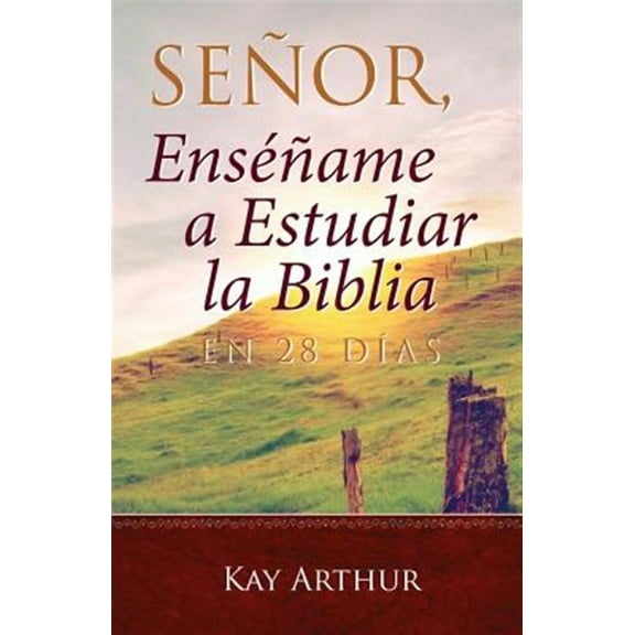 Senor, Ensename a Estudiar La Biblia En 28 Dias / Lord, Teach Me to Study the Bible in 28 Days