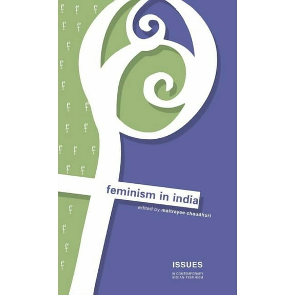Issues in Contemporary Indian Feminism Feminism in India, (Hardcover)