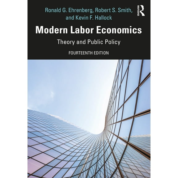 Modern Labor Economics: Theory and Public Policy - International Student Edition, (Hardcover)