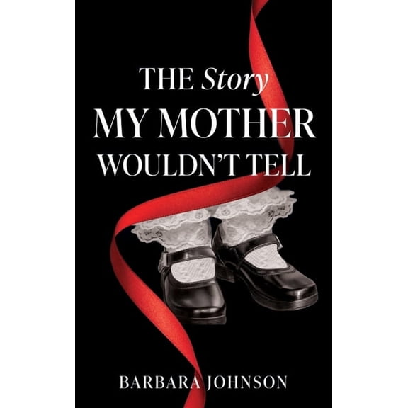 The Story My Mother Wouldn't Tell, (Paperback)