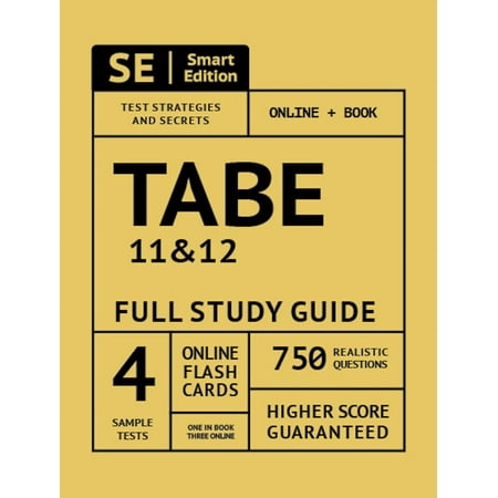 Tabe 11 & 12 Full Study Guide : Complete Subject Review for Tabe 11 & 12, with 4 Full Length Practice Tests Book + Online, 750 Realistic Questions, Plus Online (Best Flashcard Study App)