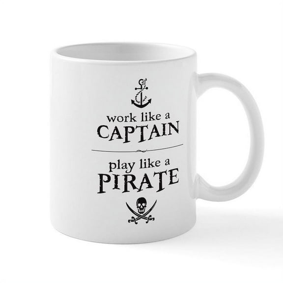 CafePress - Work Like A Captain, Play Like A Pirate Mugs - 11 oz Ceramic Mug - Novelty Coffee Tea Cup