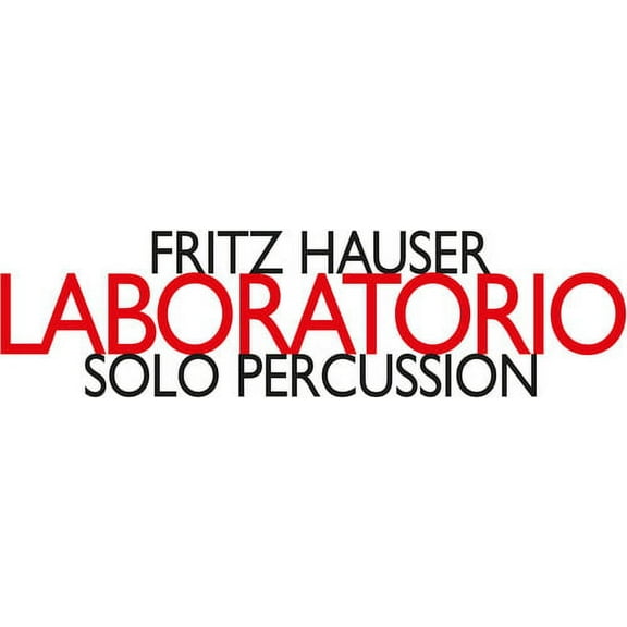 Hauser - Laboratorio / Solo Percussion - Music & Performance - CD