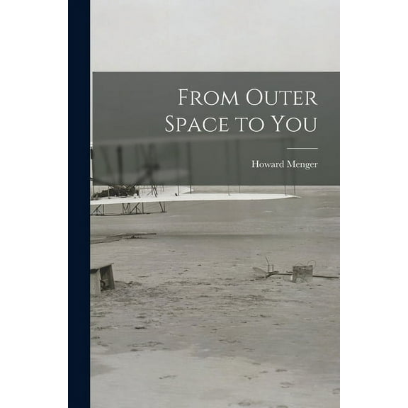 From Outer Space to You, (Paperback)