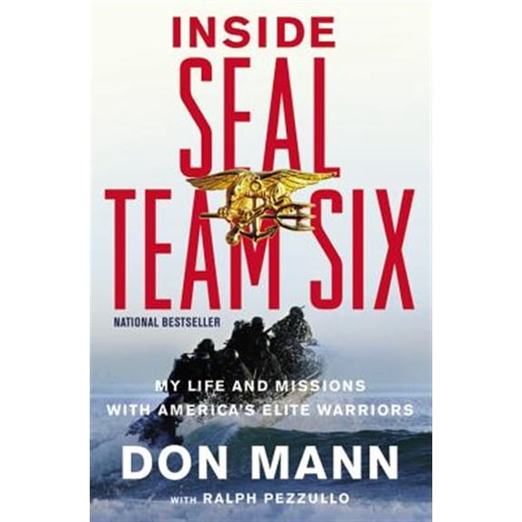 Pre-Owned Inside SEAL Team Six: My Life and Missions with America's Elite Warriors (Paperback) 0316204307 9780316204309