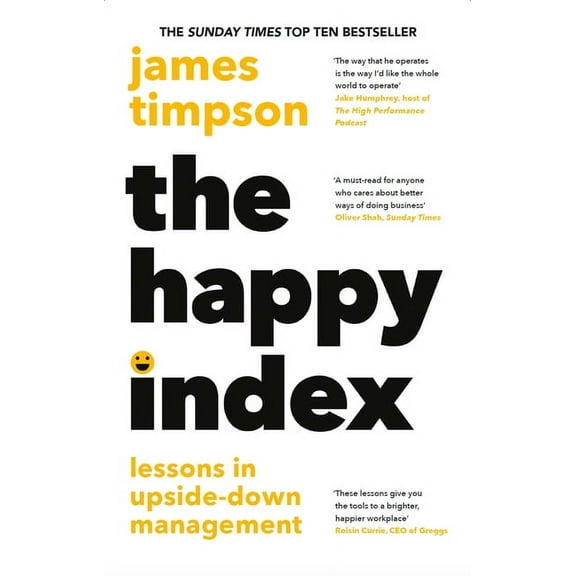 The Happy Index: Lessons in Upside-Down Management, (Hardcover)