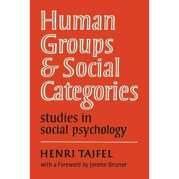 Human Groups and Social Categories: Studies in Social Psychology, (Paperback)