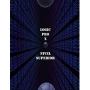 Logic pro X nivel superior (Paperback)