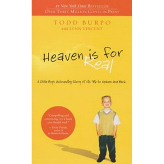 Pre-Owned Heaven Is for Real: A Little Boy's Astounding Story of His Trip to Heaven and Back (Paperback) 0849946158 9780849946158