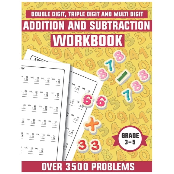 Addition and subtraction workbook grade 3-5: Math drills, Over 3500 Double digits, Triple digits, Multi digits practice , (Paperback)