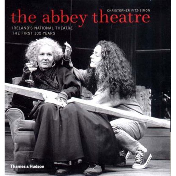 Pre-Owned The Abbey Theatre: Ireland's National Theatre: The First 100 Years Paperback