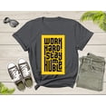 thumbnail image 5 of Work Hard Stay Humble Motivational Inspirational Kindness T-Shirt Motivation Quote Lover Gift T Shirt for Men Women Boys Girls Teens Tshirt, 5 of 7