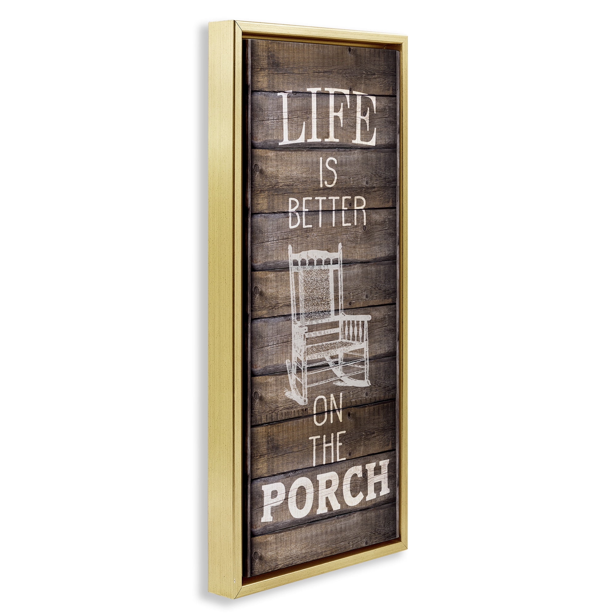 Stupell Industries Porch Life Country Rustic Inspirational Painting Gold Floater Framed Canvas Art Print Wall Art, 15 x 31