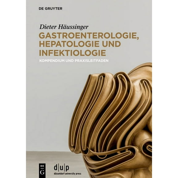 Gastroenterologie, Hepatologie Und Infektiologie: Kompendium Und Praxisleitfaden, (Hardcover)