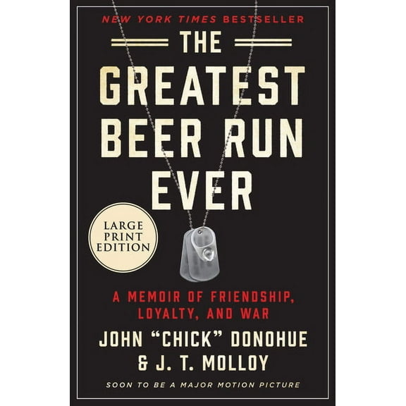 The Greatest Beer Run Ever: A Memoir of Friendship, Loyalty, and War, (Paperback)