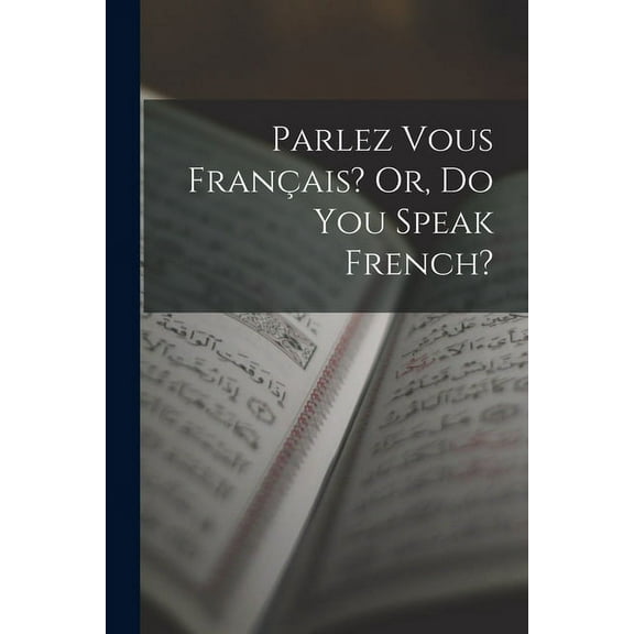 Parlez Vous Français? Or, Do You Speak French? (Paperback)