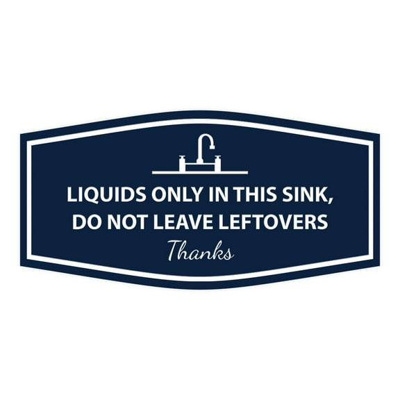 Signs ByLITA Fancy Liquids Only In This Sink, Do Not Leave Leftovers Thanks Sign (Navy Blue / White) - Large