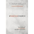 thumbnail image 1 of Pre-Owned Famous Church: What He Bought is So Much Better than What You Can Build (Paperback) by Tommy Miller, 1 of 1