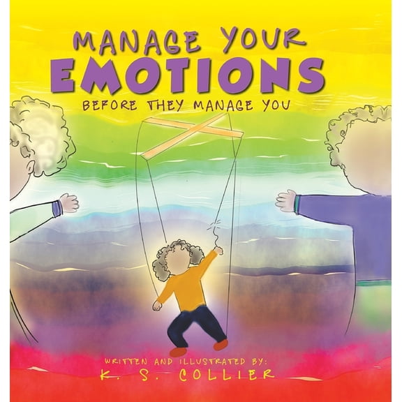 Manage Your Emotions Before They Manage You, (Hardcover)