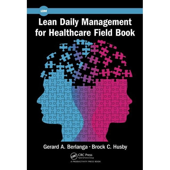 Lean Daily Management for Healthcare Field Book, (Paperback)