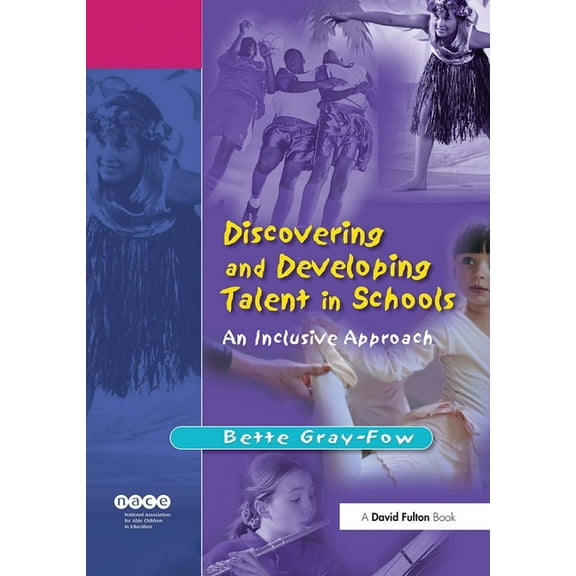 Nace/Fulton Publication Discovering and Developing Talent in Schools: An Inclusive Approach, (Paperback)